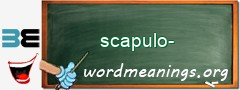 WordMeaning blackboard for scapulo-